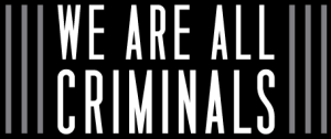 weareallcriminals
